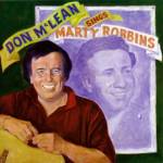 Don Mclean - Don McLean Sings Marty Robbins (Digitally Remaster