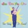 Tony D. Band - Do Gotta Do