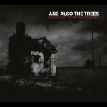 And Also The Trees - (Listen For) The Rag and Bone Man