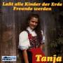 Tanja - Lasst Alle Kinder Der Erde Fre