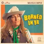 Melissa Carper - Borned In Ya (Opaque Green)