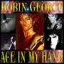 Robin George - Ace in My Hand - 2CD Edition