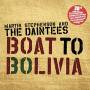 Martin Stephenson & The Daintees - Boat To Bolivia 30th Anniversary