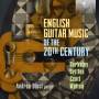 Andrea Dieci - English Guitar Music Of The 20th Century