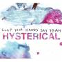 Clap Your Hands Say Yeah - Hysterical: Limited: Uk Edition