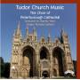 Choir Of Peterborough Cathedral - Tudor Church Music