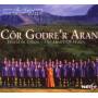 Cor Godre R Aran - World In Union-The Heart Of Wales