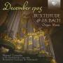 Manuel Tomadin - December 1705:Buxtehude &J.S.Bach Organ Music#