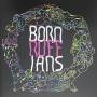 Born Ruffians - Ruff: Deluxe Edition