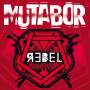 Mutabor - Rebel