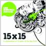 15X15: CELEBRATING 15 YEARS OF THE BIG CHILL - 15x15-Celebration Of 15 Years Big Chill