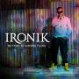 Ironik - No Point In Wasting Tears-limited
