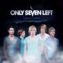 Only Seven Left - It Was All A Dream