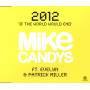 Mike Candys & Patrick Evelyn Feat. Miller - 2012 (If The World Would End)