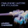 MV Carbon And Charlemagne Palestine - Liquiddd Changesss