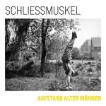 Schliessmuskel - Aufstand Alter Mnner (Clear Vinyl)