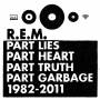 R.e.m. - Part Lies,Part Heart,Part Truth.Part Garbage (2CD)