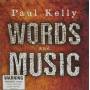 Paul Kelly - Words & Music