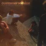 Customer Service - If You're Here
