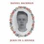 Daniel Bachmann - Jesus I'm A Sinner