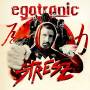Egotronic - Stresz