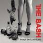 The Bash - Punch And Judy Land