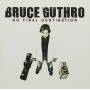 Bruce Guthro - No Final Destination