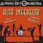 Rey Alfredo E La Sua - Alta Infedelta