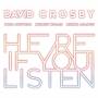 David Crosby - Here If You Listen