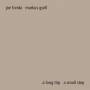 Markus Gsell & Joe Fonda - A Long Trip A Small Step
