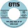 Otis Clay - The Only Way Is Up/Messing With My Mind
