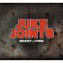 Juke Joints - Heart On Fire