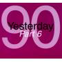 Various - Yesterday 90 Part 6