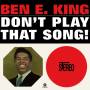 Ben E. King - Don't Play That Song! (Ltd. 18