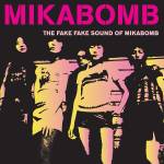 Mikabomb - THE FAKE FAKE SOUND OF MIKABOMB -Ltd. Pink Vinyl-