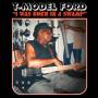 T-Model Ford - I Was Born In A Swamp (clear Blue Vinyl)