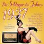 DIE SCHLAGER DES 1937 - Die Schlager Des Jahres 1937