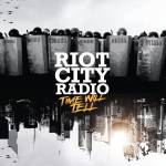 Riot City Radio - Time Will Tell (Digipak)