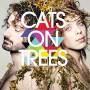 Cats On Trees - Cats On Trees Nouvelle Edition