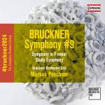 Markus Poschner / Bruckner Orchester Linz - Sinfonie Nr. 9 d-Moll / Sinfonie f-Moll (1863)