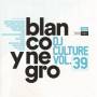 Various - Blanco Y Negro DJ Culture Vol.39