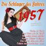 DIE SCHLAGER DES 1957 - Die Schlager Des Jahres 1957