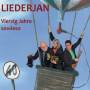 Liederjan - Vierzig Jahre-sowieso