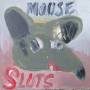 Mouse Sluts - Mouse Sluts
