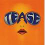 Tease - Tease