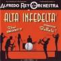 Rey Alfredo E La Sua Orchestra - Alta Infedelta'