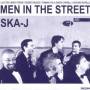Ska-j - Men In The Street