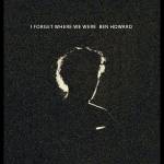 ben Howard - I Forget Where We Were (10 Year Anniv. 2CD)