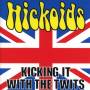 Hickoids - Kicking It With The Twits