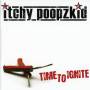 Itchy Poopzkid - Time To Ignite (Reissue+Bonus)